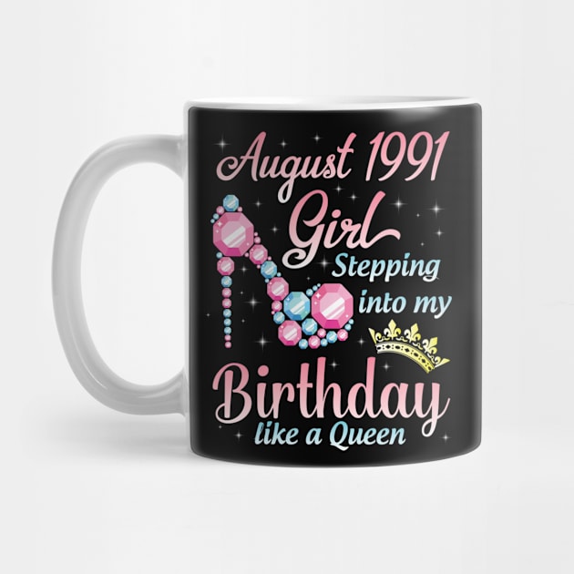 August 1991 Girl Stepping Into My Birthday 29 Years Like A Queen Happy Birthday To Me You by DainaMotteut